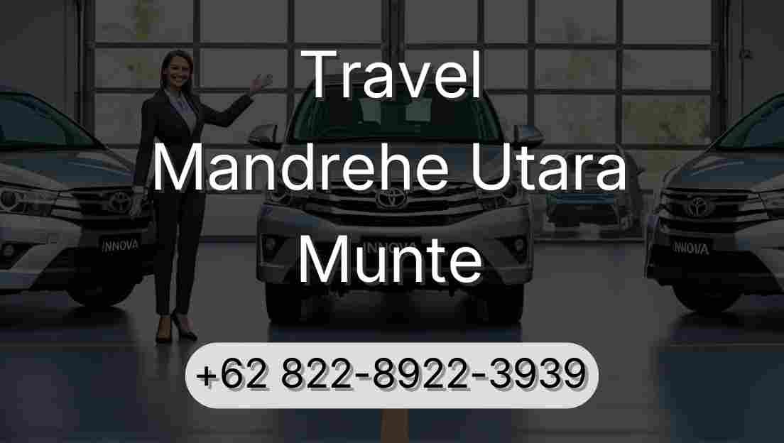 Travel Mandrehe Utara Munte