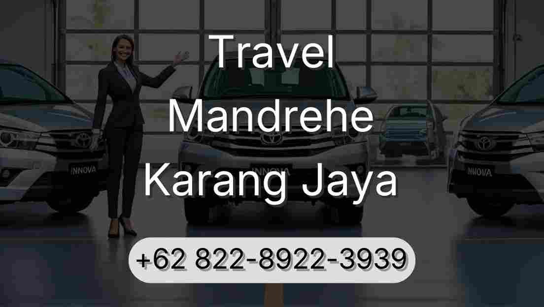 Travel Mandrehe Karang Jaya