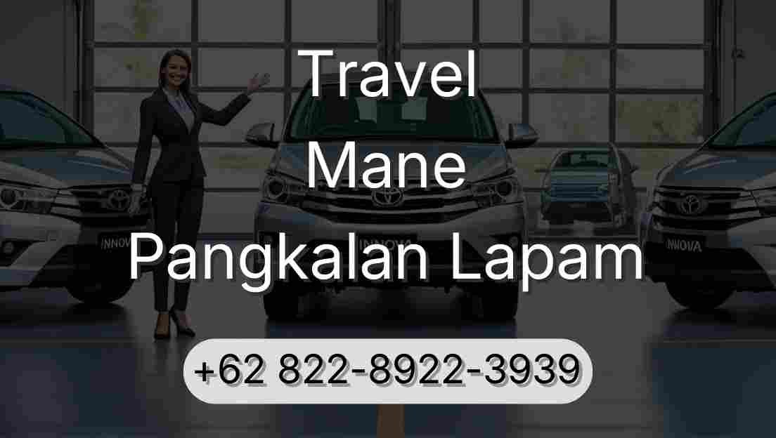 Travel Mane Pangkalan Lapam