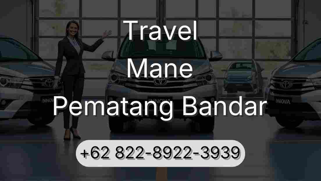 Travel Mane Pematang Bandar