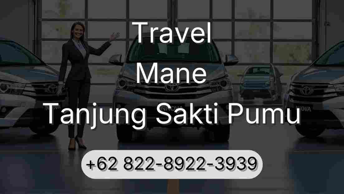 Travel Mane Tanjung Sakti Pumu