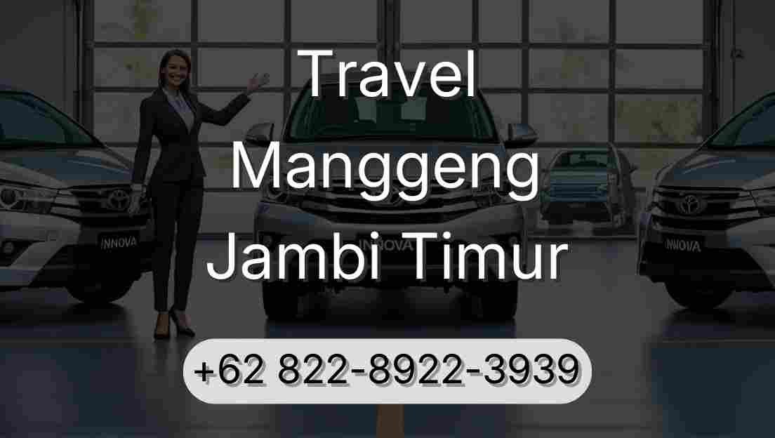 Travel Manggeng Jambi Timur