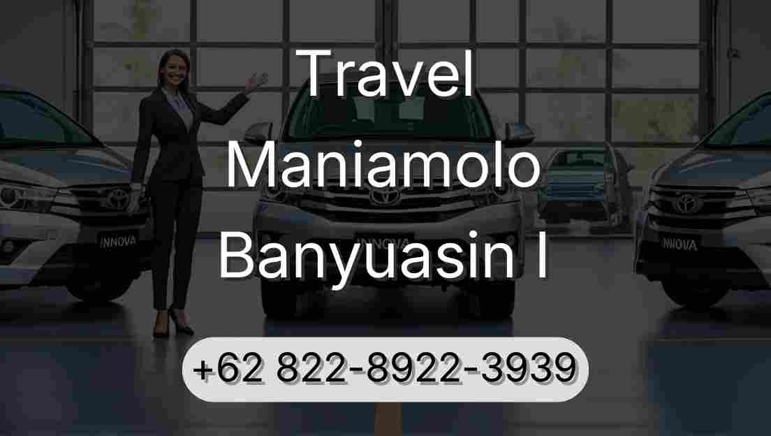Travel Maniamolo Banyuasin I