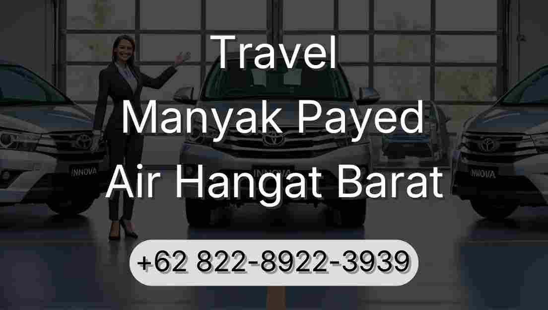 Travel Manyak Payed Air Hangat Barat
