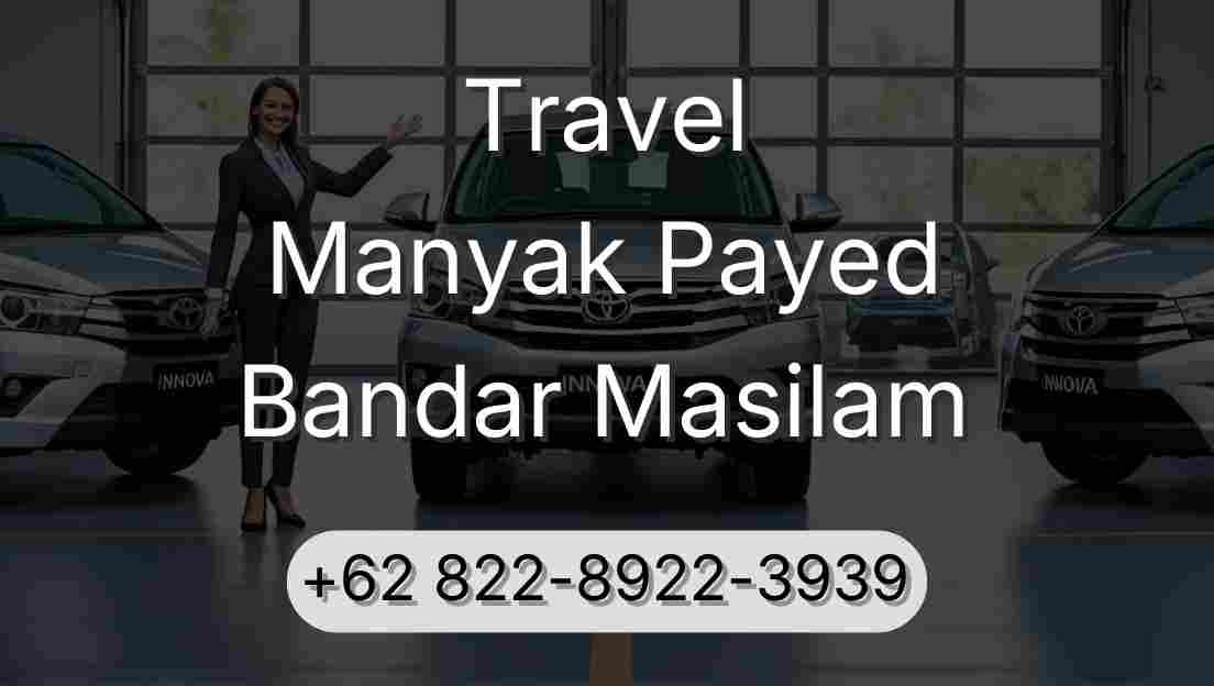 Travel Manyak Payed Bandar Masilam