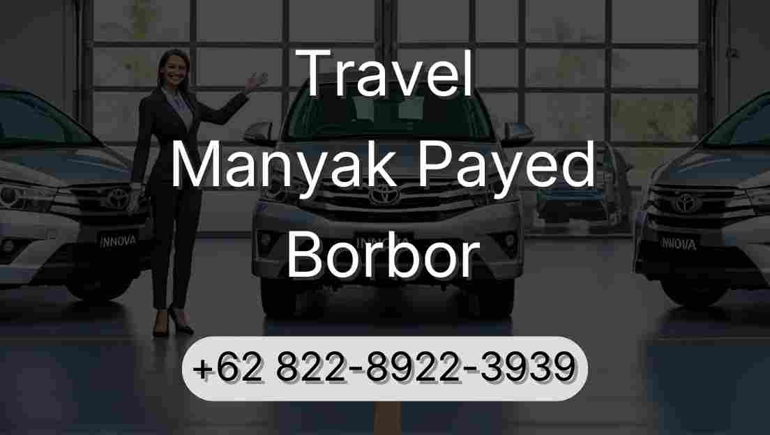 Travel Manyak Payed Borbor