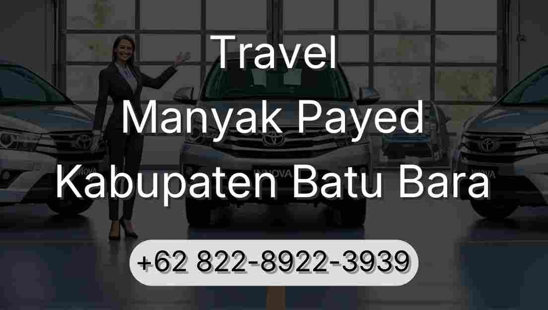 Travel Manyak Payed Kabupaten Batu Bara