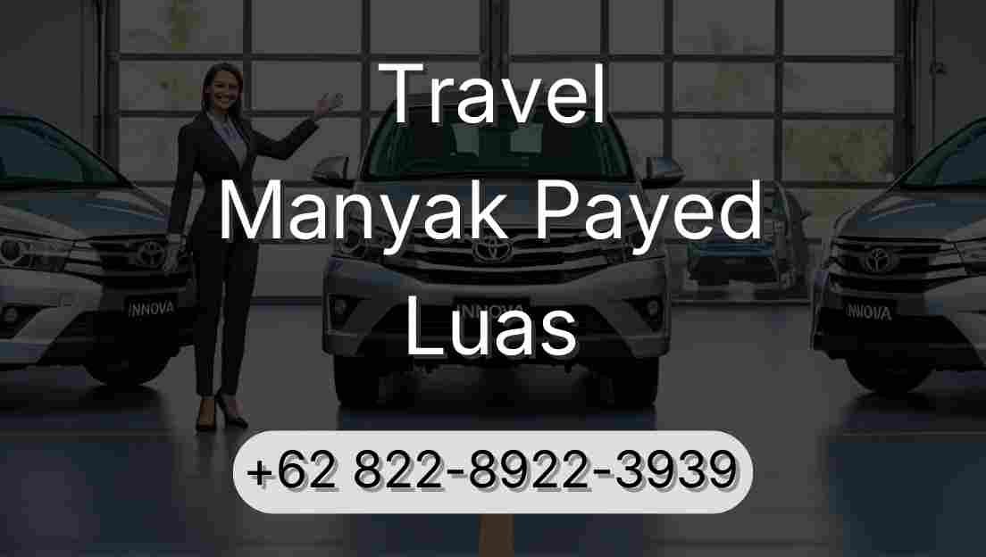 Travel Manyak Payed Luas