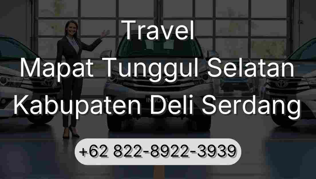 Travel Mapat Tunggul Selatan Kabupaten Deli Serdang