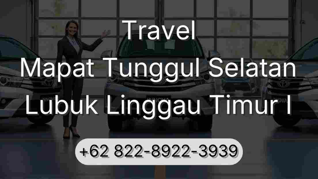 Travel Mapat Tunggul Selatan Lubuk Linggau Timur I