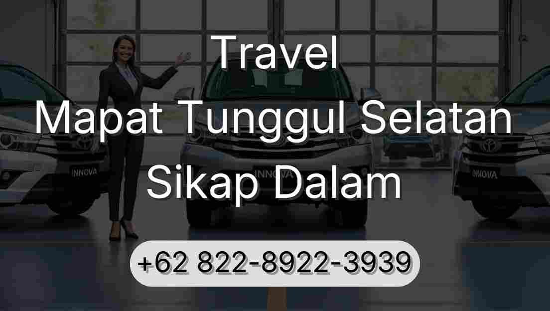 Travel Mapat Tunggul Selatan Sikap Dalam
