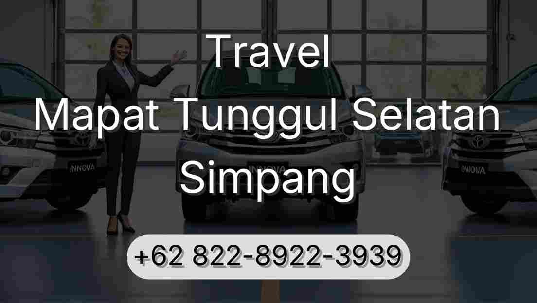 Travel Mapat Tunggul Selatan Simpang
