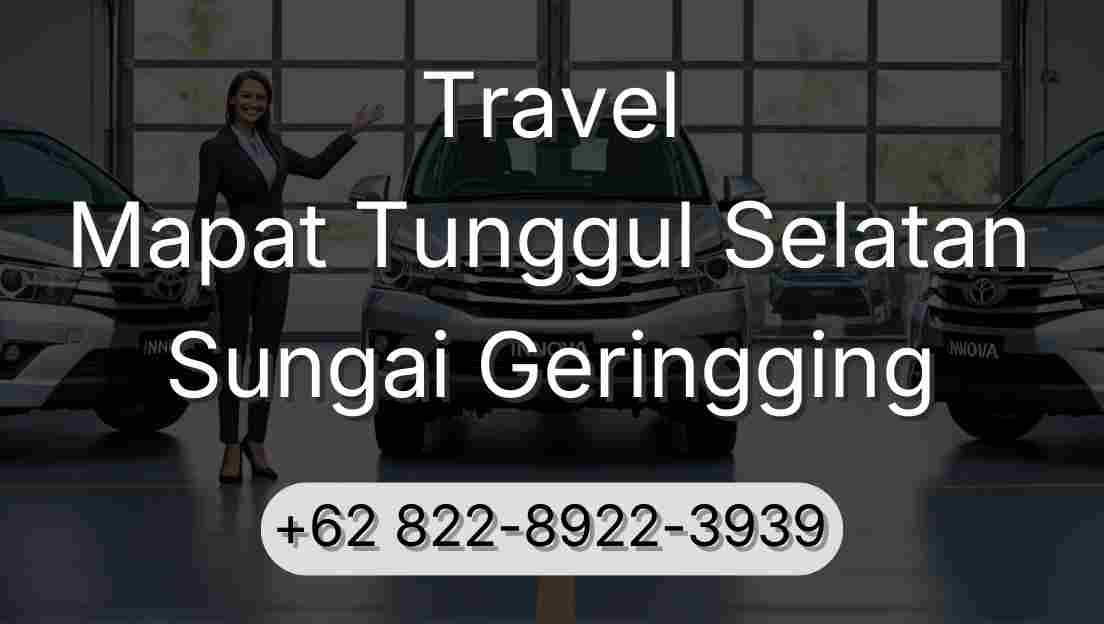 Travel Mapat Tunggul Selatan Sungai Geringging