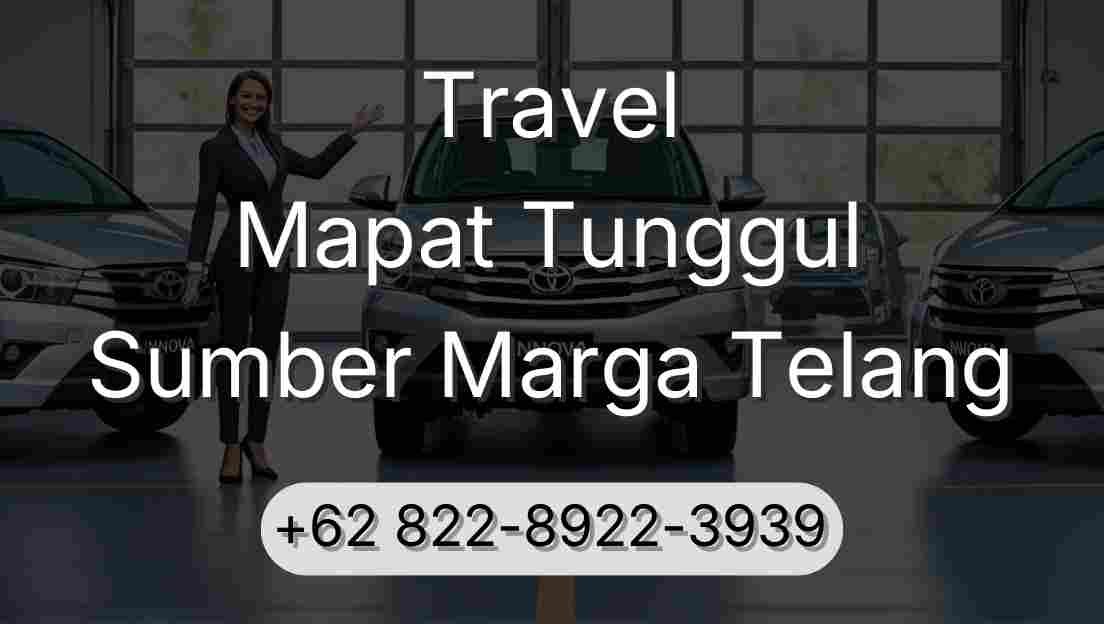 Travel Mapat Tunggul Sumber Marga Telang
