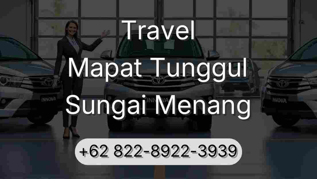 Travel Mapat Tunggul Sungai Menang