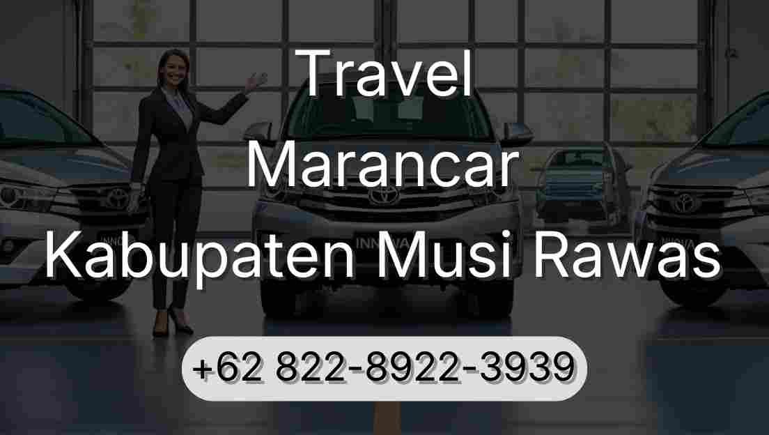 Travel Marancar Kabupaten Musi Rawas