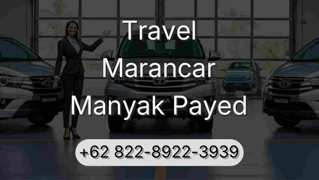Travel Marancar Manyak Payed