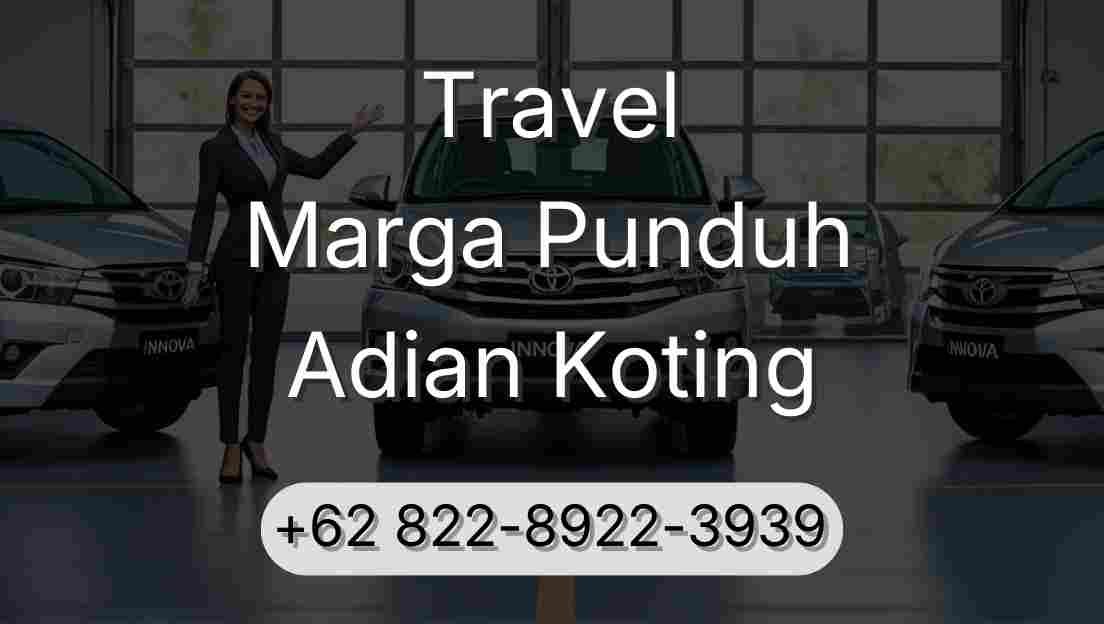 Travel Marga Punduh Adian Koting