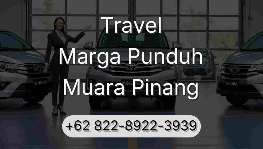Travel Marga Punduh Muara Pinang