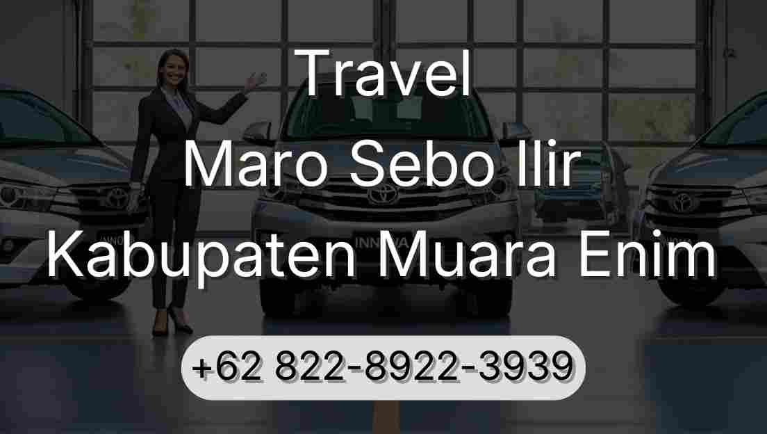 Travel Maro Sebo Ilir Kabupaten Muara Enim