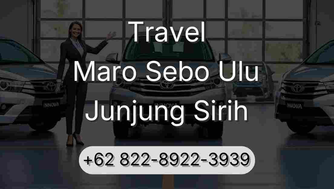 Travel Maro Sebo Ulu Junjung Sirih