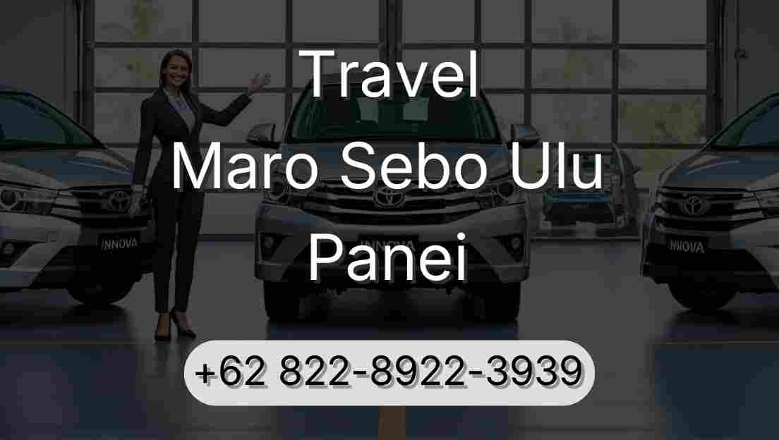 Travel Maro Sebo Ulu Panei