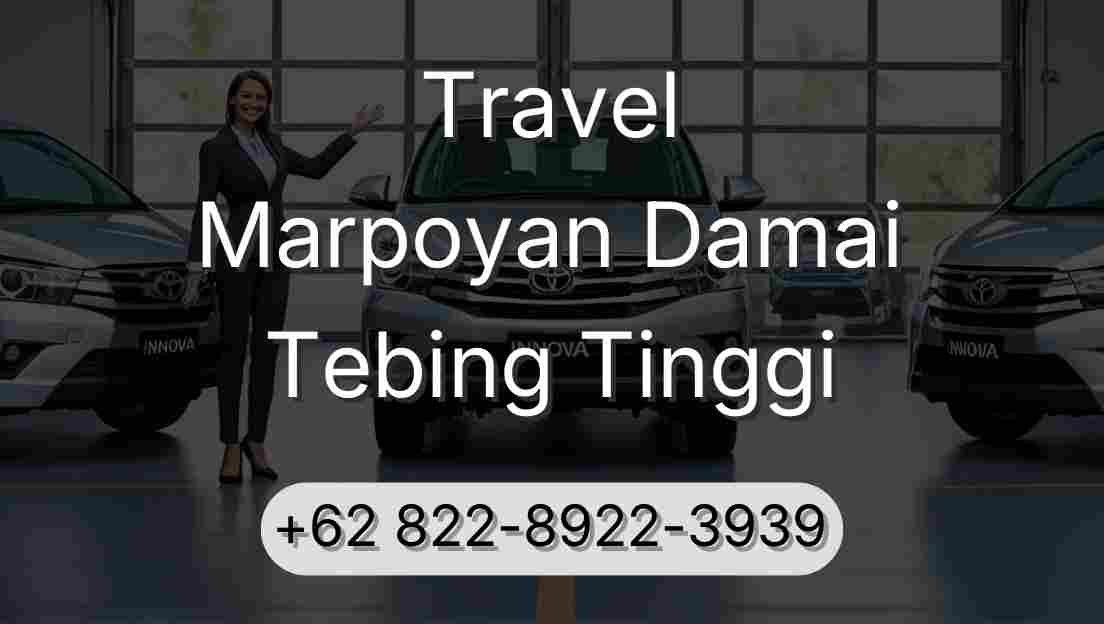 Travel Marpoyan Damai Tebing Tinggi