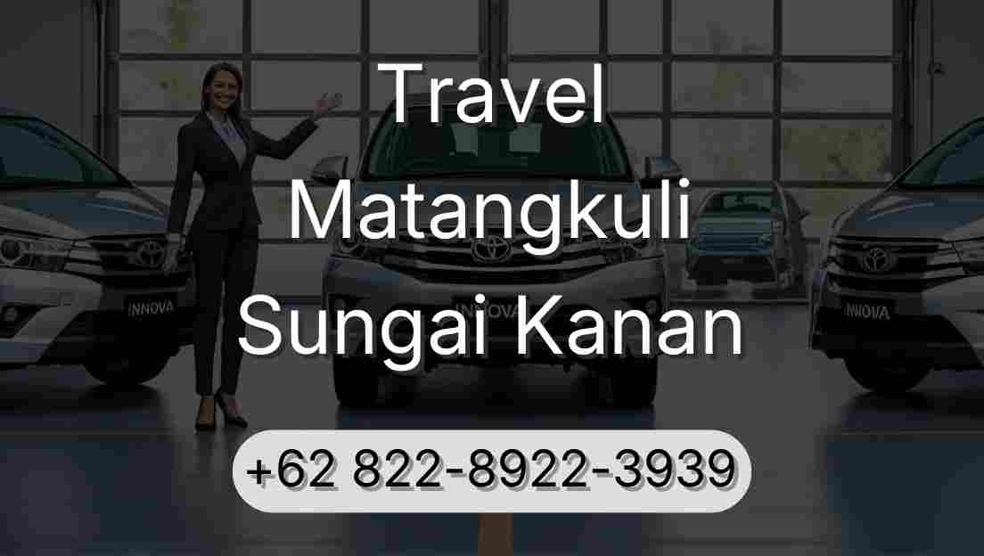 Travel Matangkuli Sungai Kanan