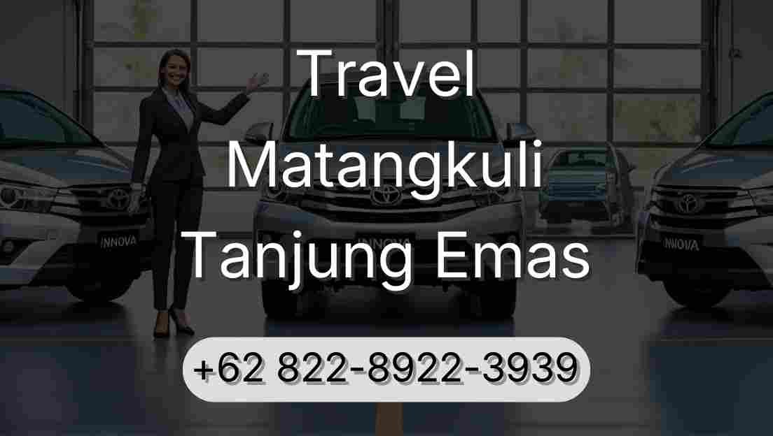Travel Matangkuli Tanjung Emas