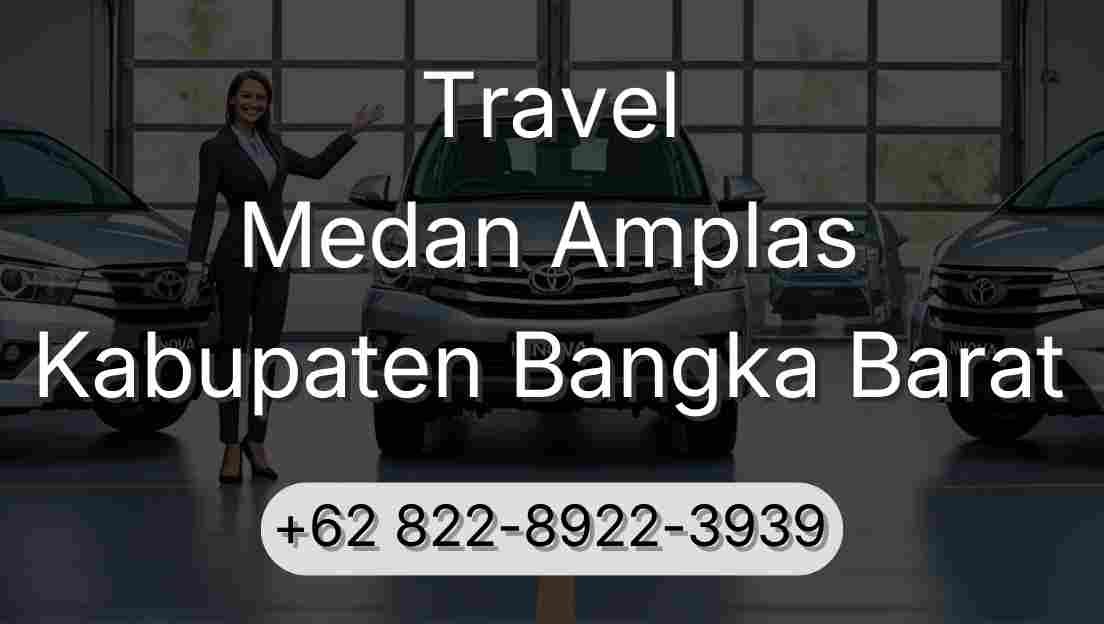 Travel Medan Amplas Kabupaten Bangka Barat