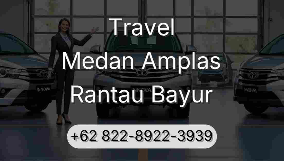 Travel Medan Amplas Rantau Bayur