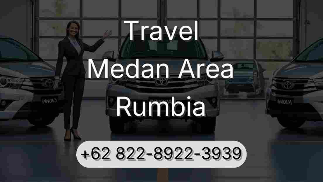 Travel Medan Area Rumbia