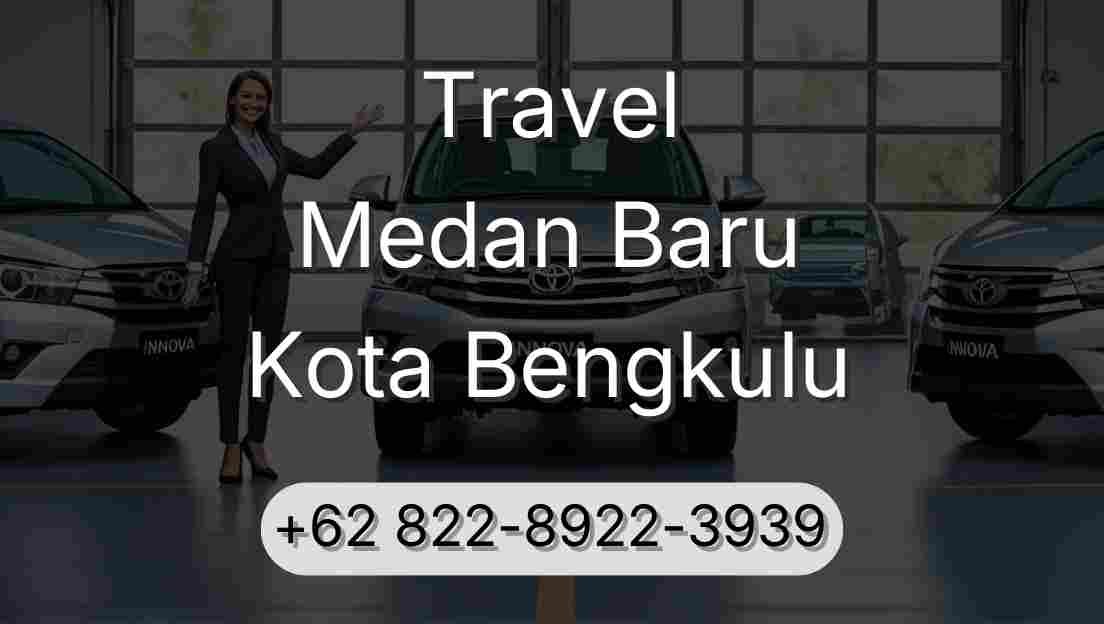 Travel Medan Baru Kota Bengkulu