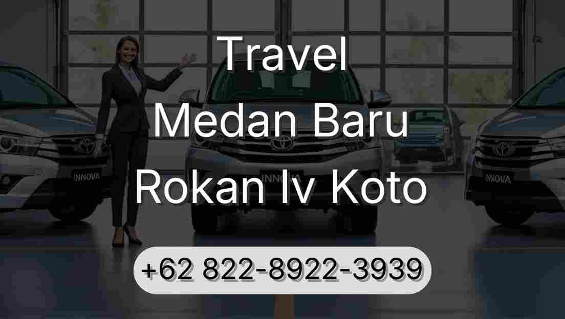 Travel Medan Baru Rokan Iv Koto