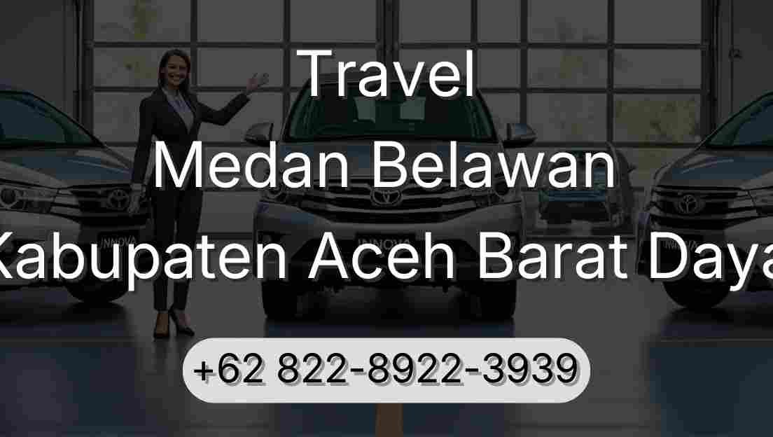 Travel Medan Belawan Kabupaten Aceh Barat Daya