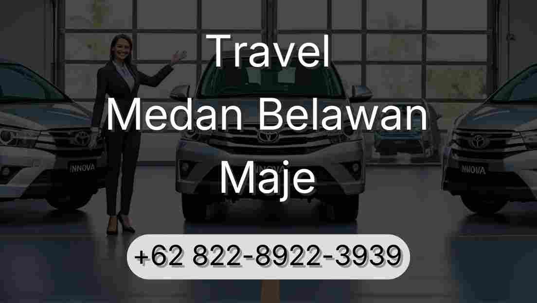 Travel Medan Belawan Maje