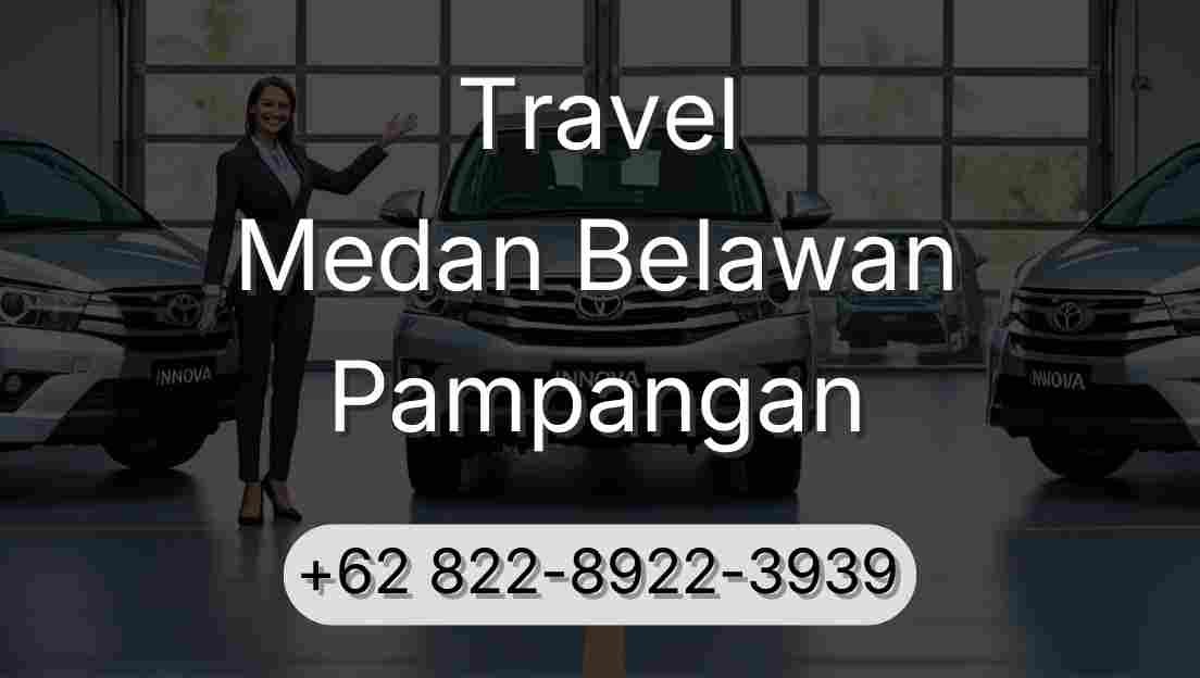 Travel Medan Belawan Pampangan