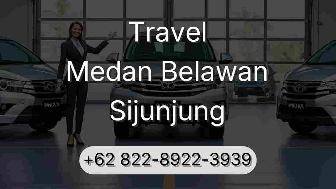 Travel Medan Belawan Sijunjung