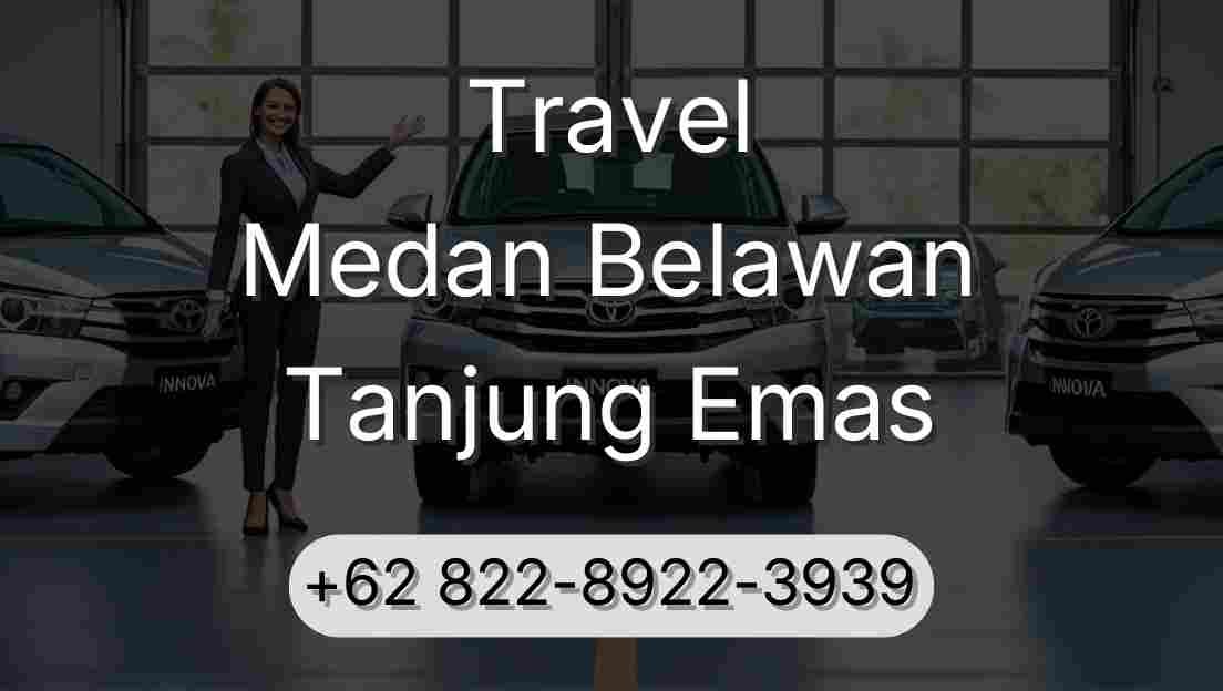 Travel Medan Belawan Tanjung Emas