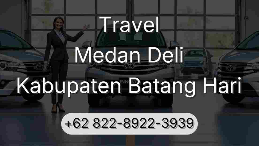 Travel Medan Deli Kabupaten Batang Hari