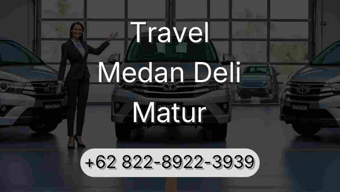 Travel Medan Deli Matur