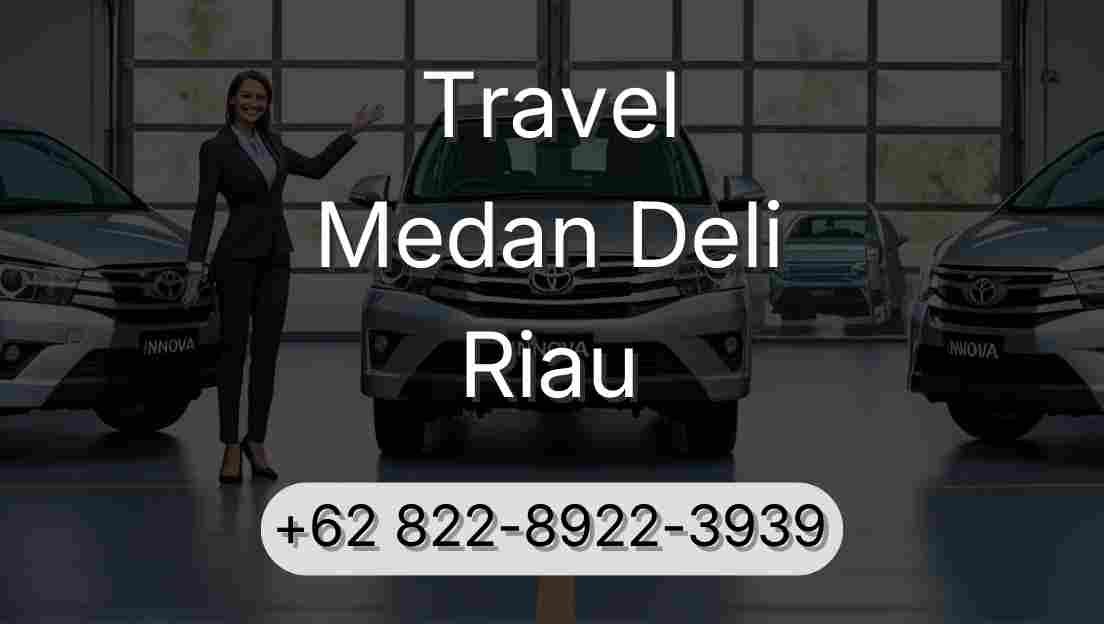 Travel Medan Deli Riau