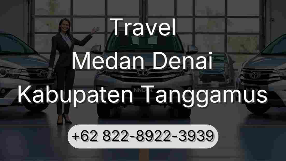 Travel Medan Denai Kabupaten Tanggamus