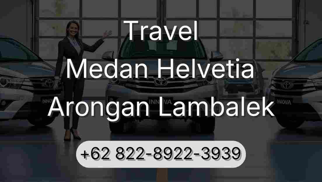 Travel Medan Helvetia Arongan Lambalek