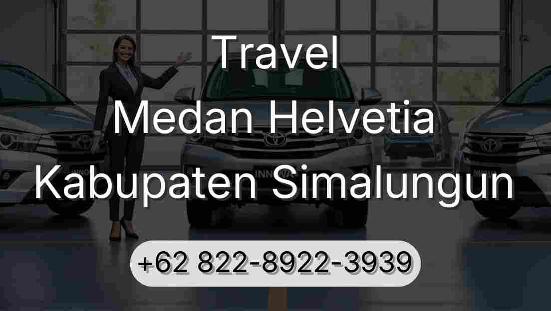 Travel Medan Helvetia Kabupaten Simalungun