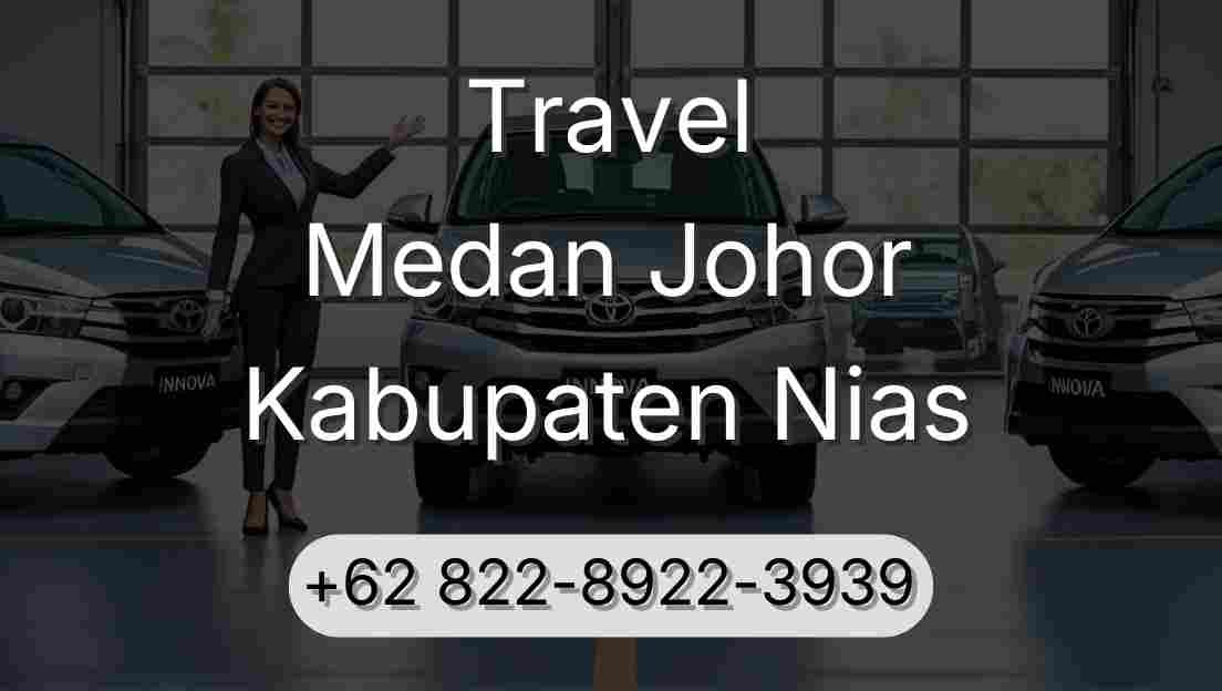 Travel Medan Johor Kabupaten Nias