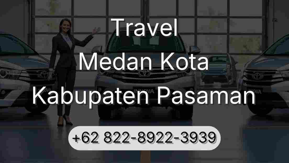 Travel Medan Kota Kabupaten Pasaman