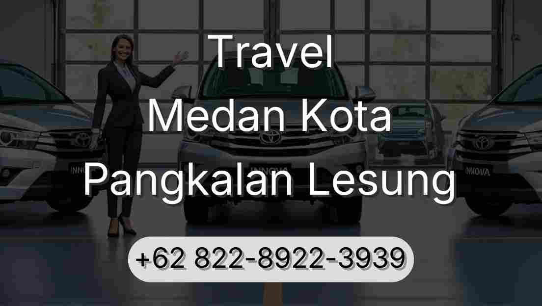 Travel Medan Kota Pangkalan Lesung