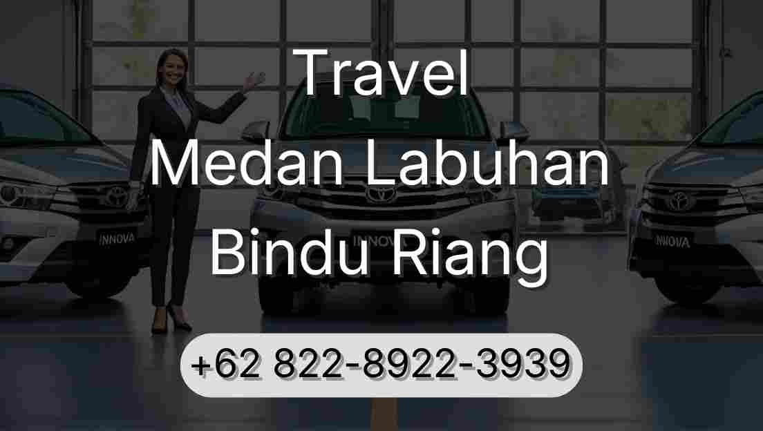 Travel Medan Labuhan Bindu Riang