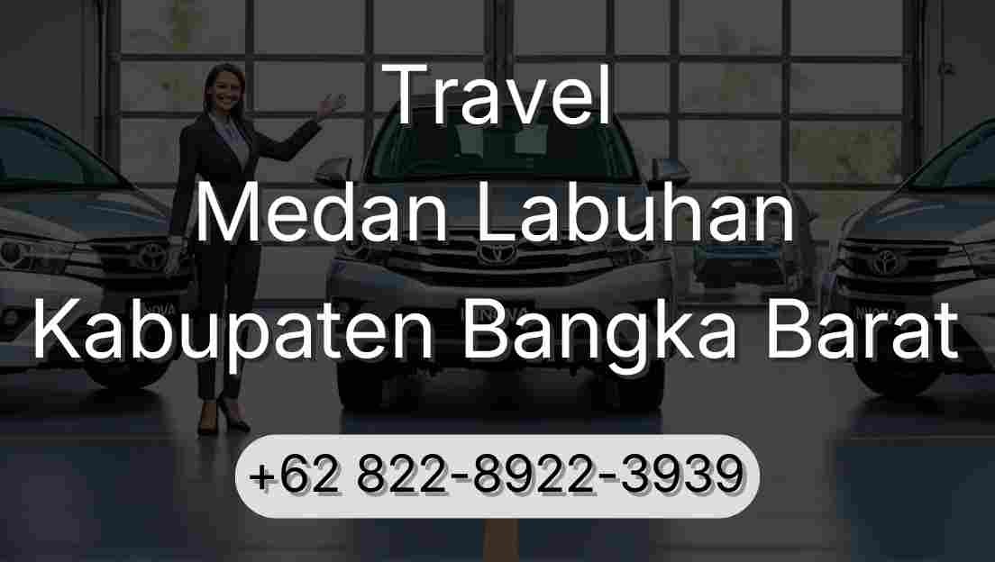 Travel Medan Labuhan Kabupaten Bangka Barat
